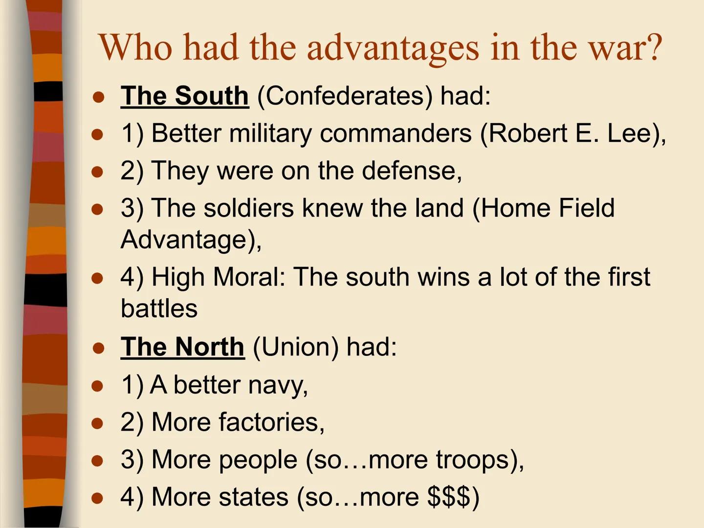 CIVIL WAR
***
Rebels
-VS-
Yankees
EQ: What are the key events of the Civil War? # Key Information on the War
* The Civil War is the 4th