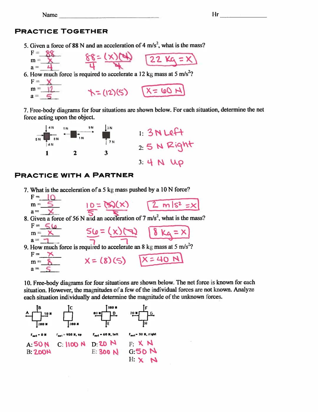 # Name hey
# Hr 713
# NEWTON'S SECOND LAW
VOCABULARY:
Newton's Second Law of Motion: The acceleration of an object is in the same direct