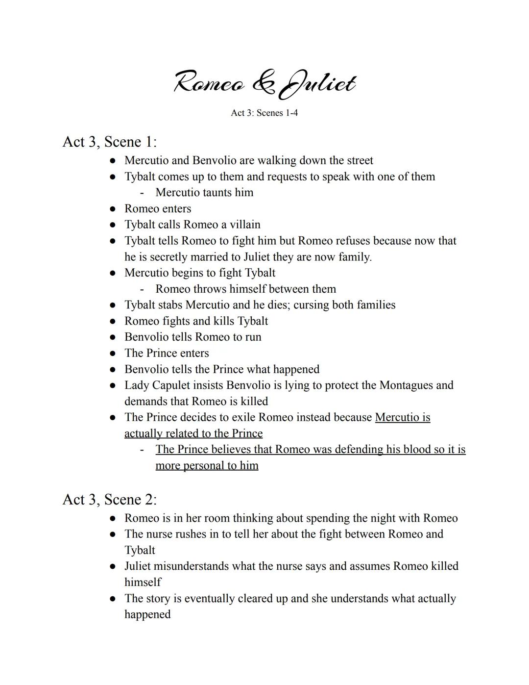 Act 3, Scene 1:
Romeo & Juliet
Act 3: Scenes 1-4.
• Mercutio and Benvolio are walking down the street
• Tybalt comes up to them and requests