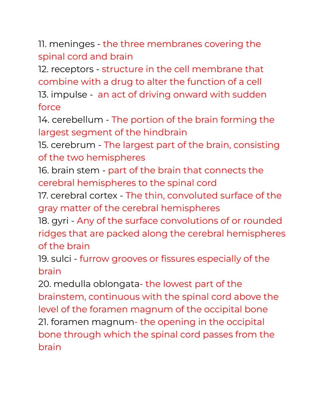 Medical Terminology 7
1. axons - The non-tapering process of a neuron that
contains neurofilaments, microtubules, and organelles
2. neurons-