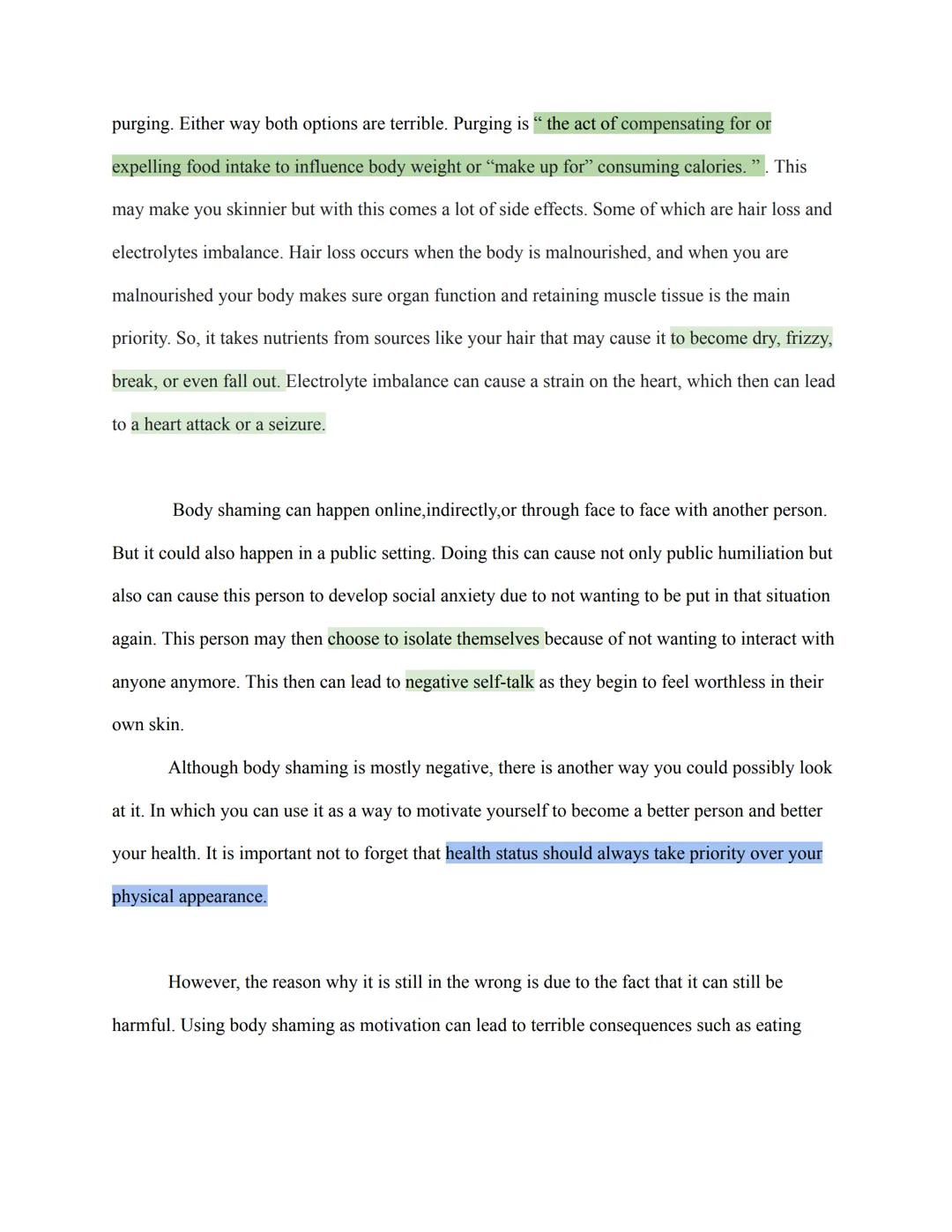 Body Shaming
Body standards have had a huge impact on people all around the world. As kids grow and
become more aware and exposed to the wor
