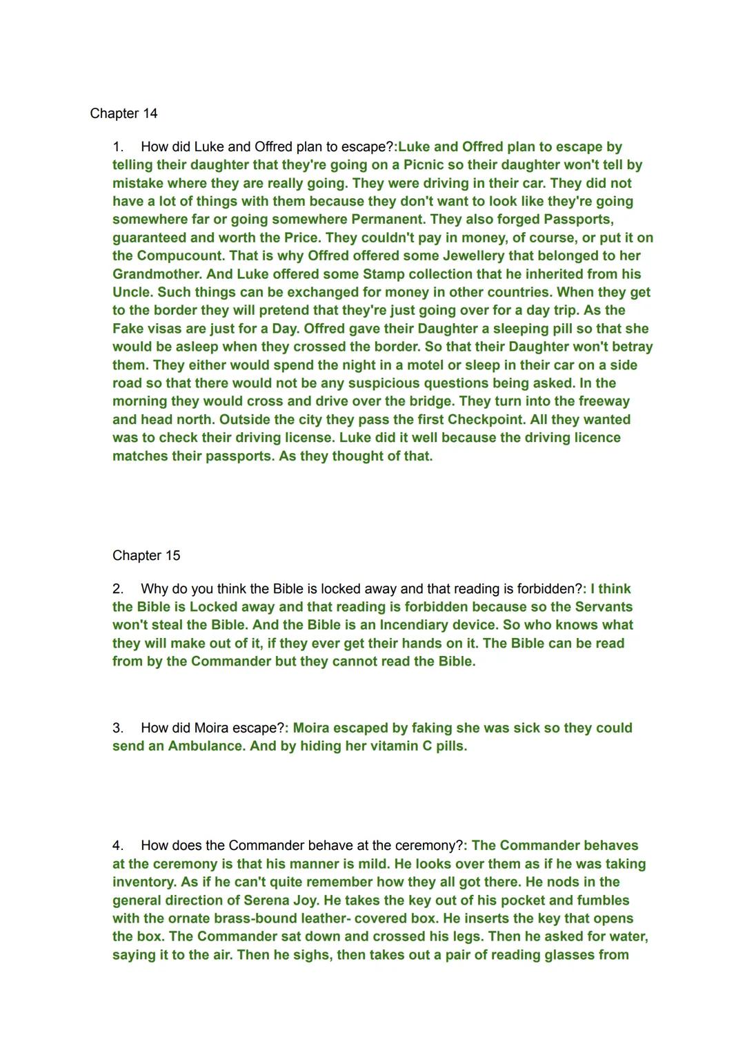 Chapter 14
1. How did Luke and Offred plan to escape?: Luke and Offred plan to escape by
telling their daughter that they're going on a Picn