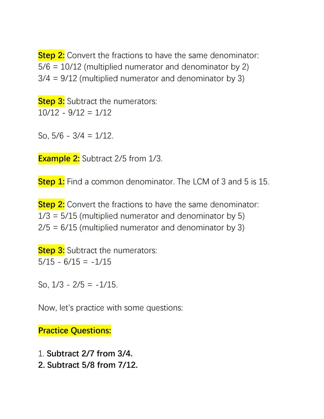 Fraction Subtraction: Study Note, Examples, and Practice
Questions
Subtracting fractions involves finding the difference between
two fractio