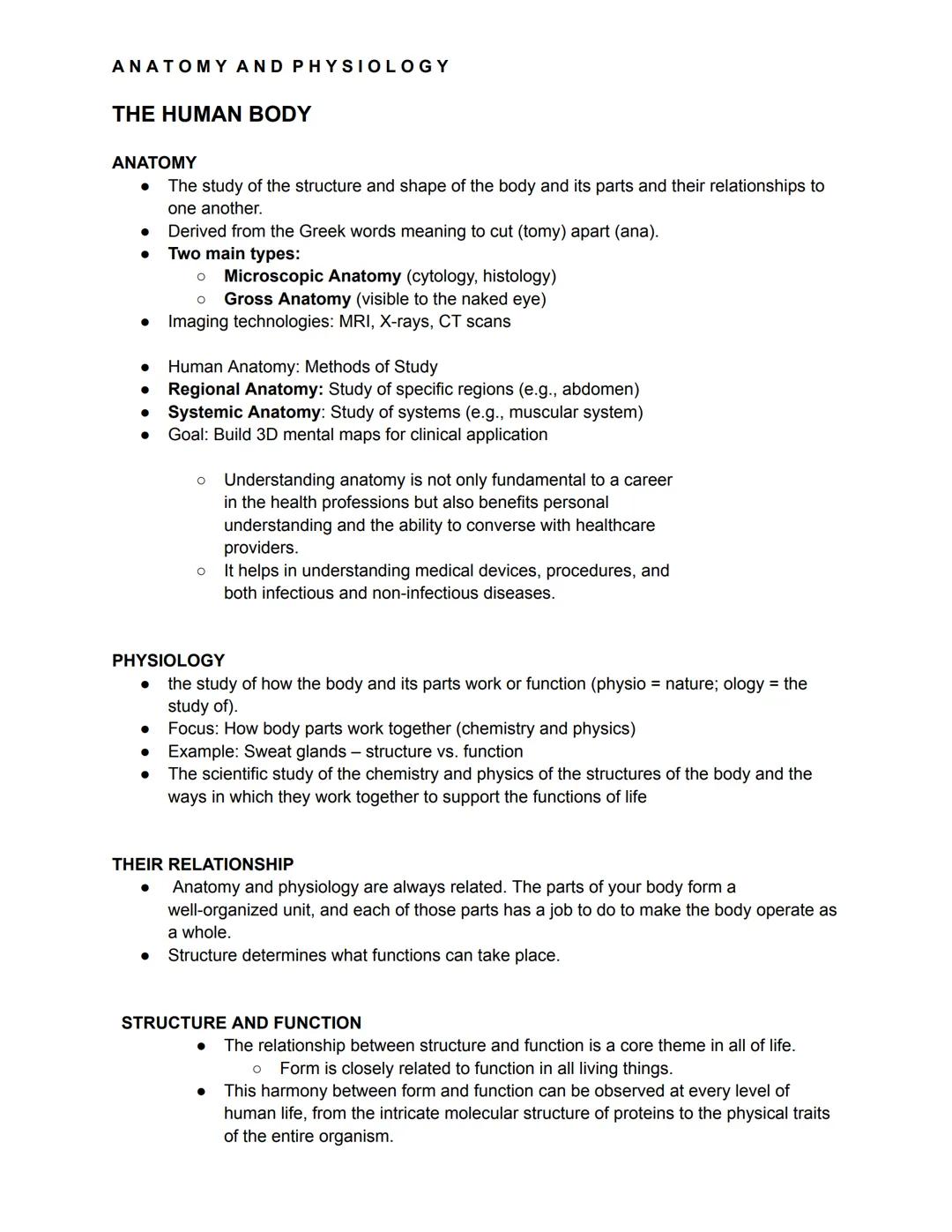 ANATOMY AND PHYSIOLOGY
THE HUMAN BODY
ANATOMY
• The study of the structure and shape of the body and its parts and their relationships to
on