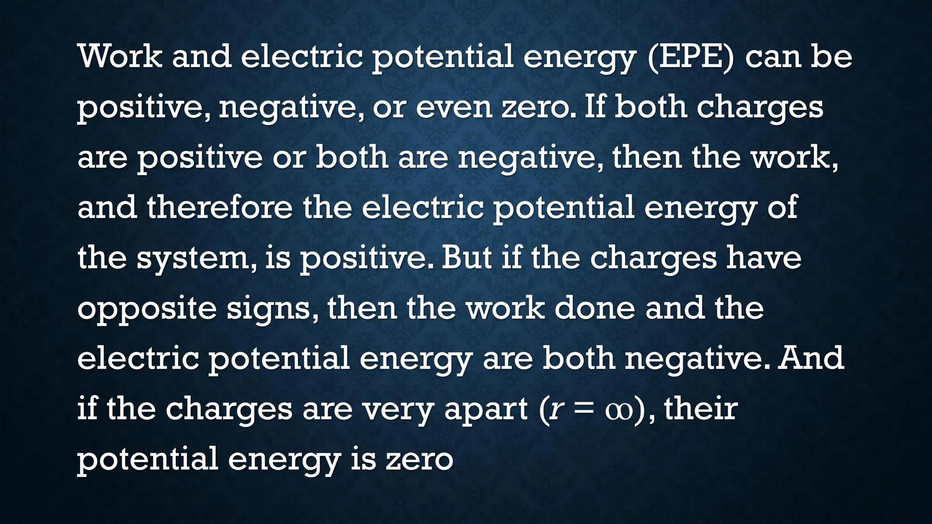 # ELECTRIC POTENTIAL
# ENERGY Suppose you have two positive
charges Ql and Q2, and they are
separated by a short distance r.
r
+
Q2
+
Q1 W