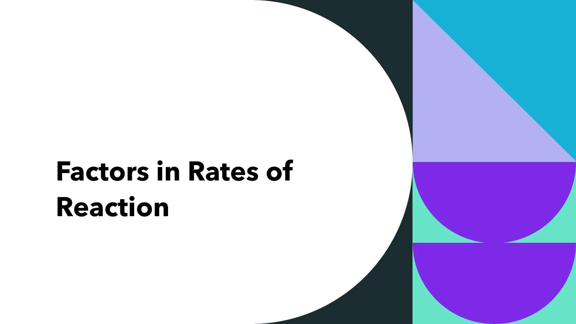 Rates of Reaction # The Rate of Reaction
• This is the speed that reactants are turned into products
• Rusting has a slow rate of reaction